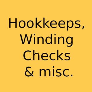 Winding Checks, Hookkeepers & Misc.